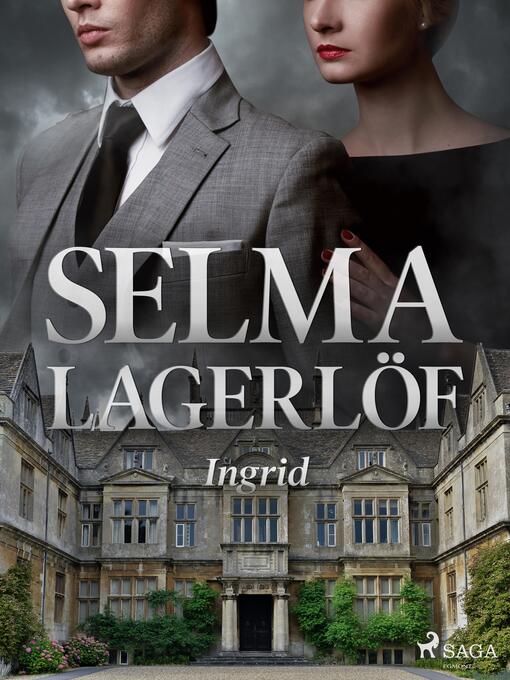 Title details for Ingrid by Selma Lagerlöf - Available